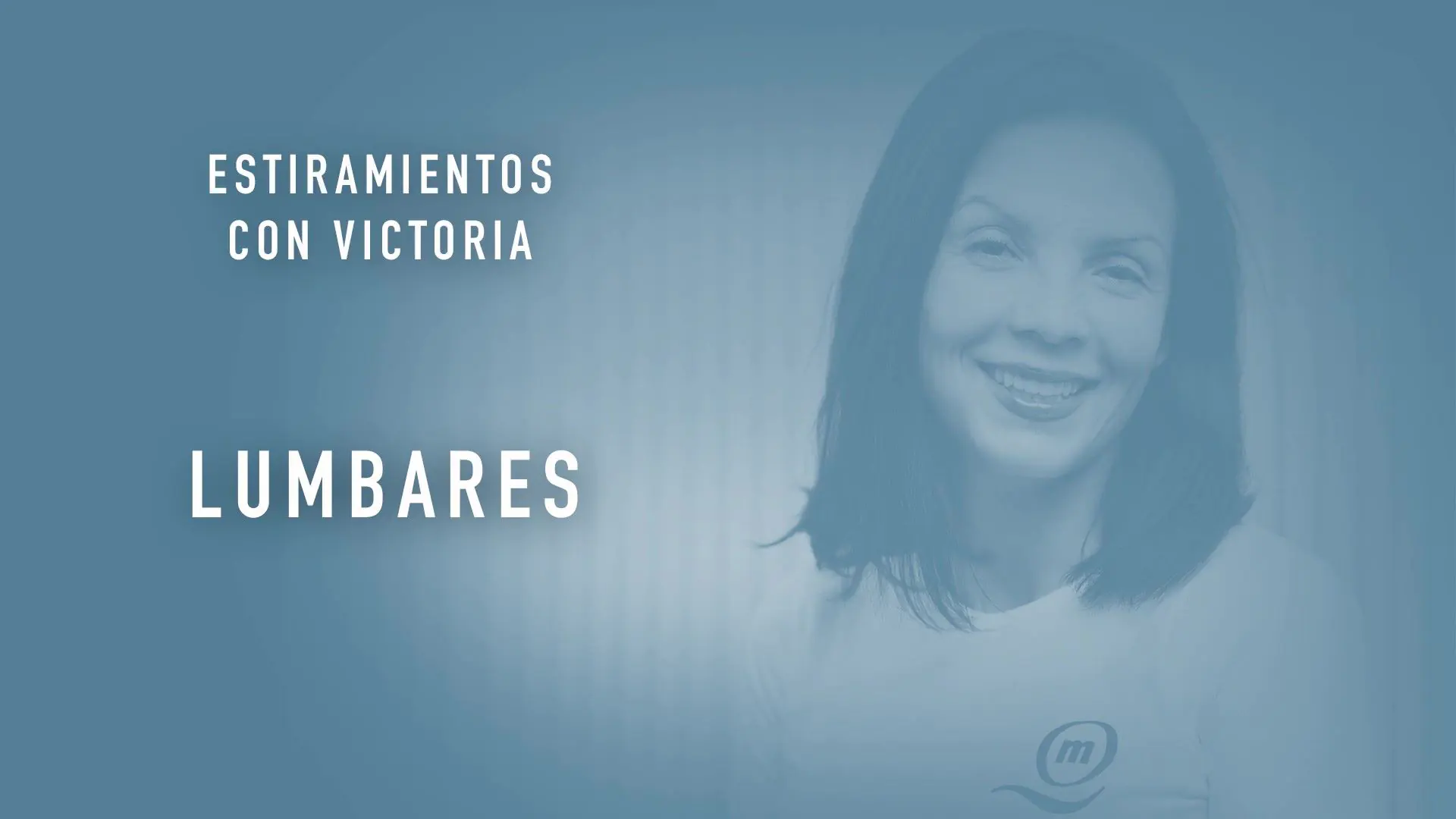 Estiramientos con Victoria - Lumbares