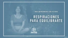 Respiraciones para equilibrar el sistema nervioso