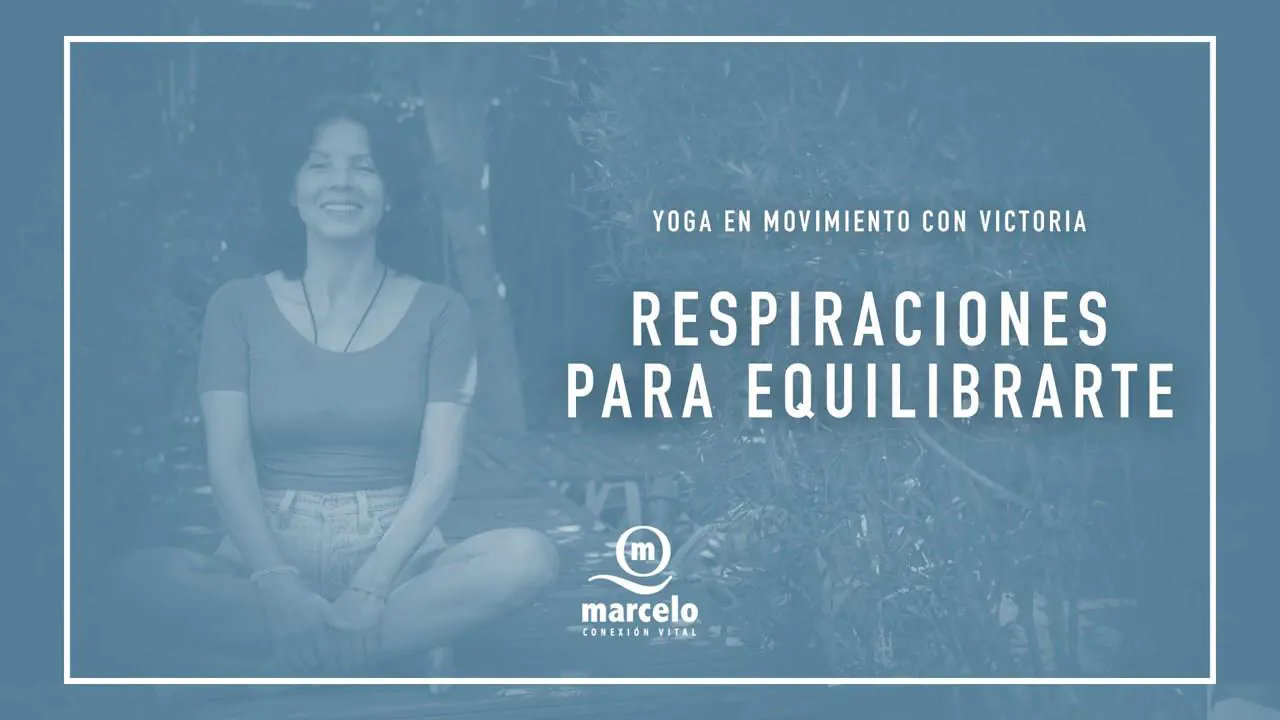 Estiramientos con Victoria - Respiraciones para equilibrarte