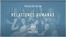 Perlas de Salud: Relaciones humanas